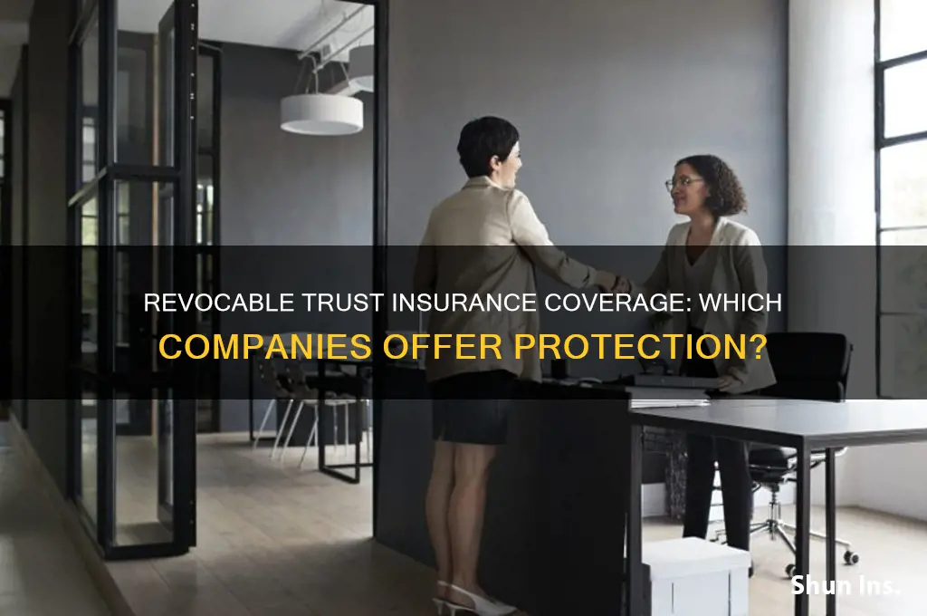 which insurance companies revocable trust cover
