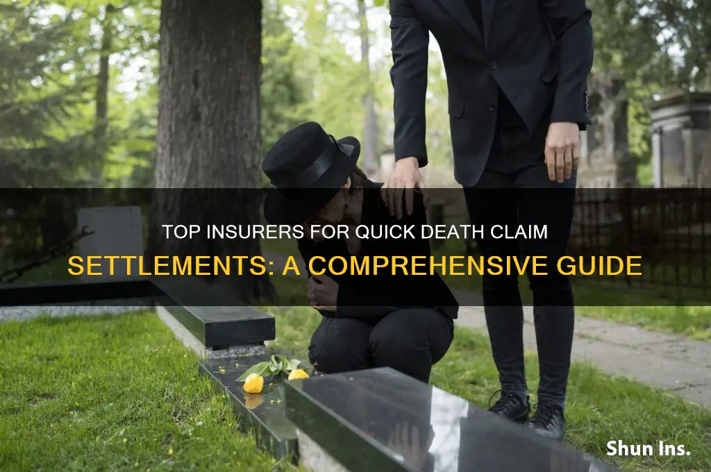 which insurance companies settle death claims the fastest