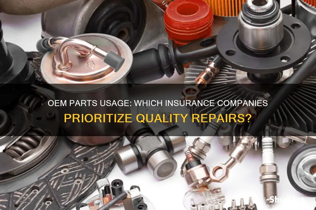 which insurance companies use oem parts
