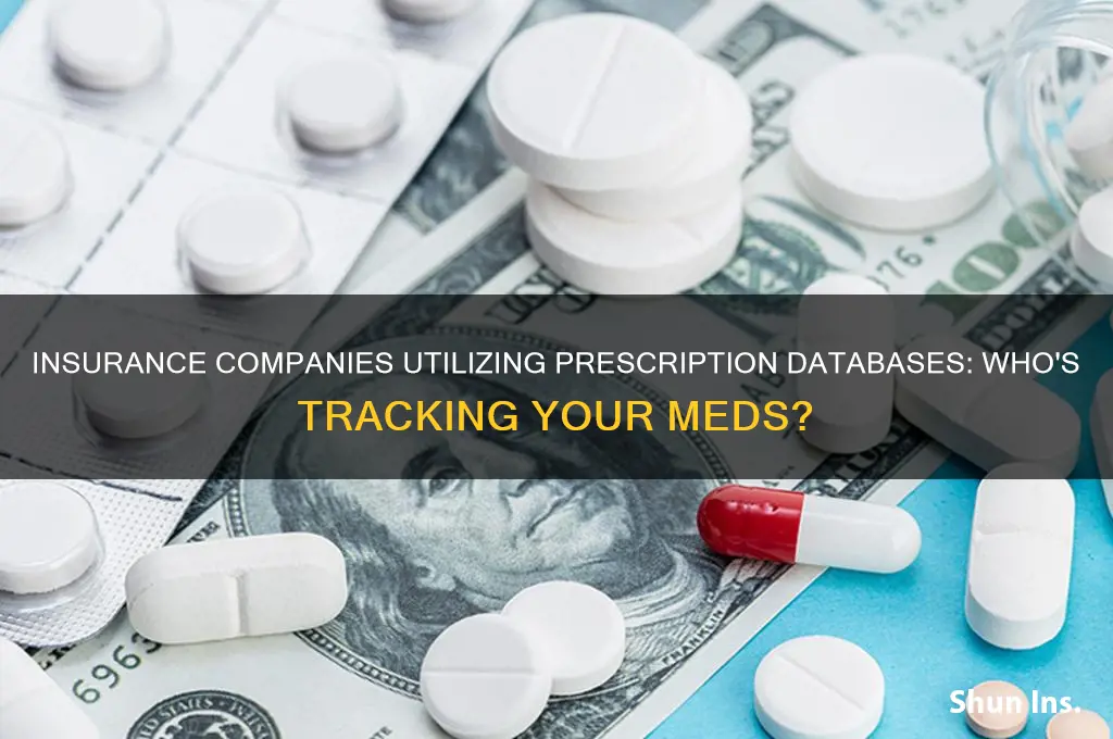 which insurance companies use prescription data base