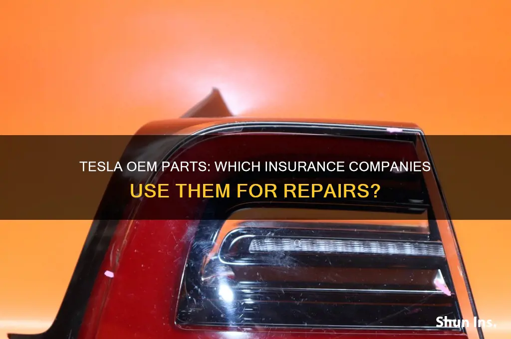 which insurance companies utilize tesla oem parts