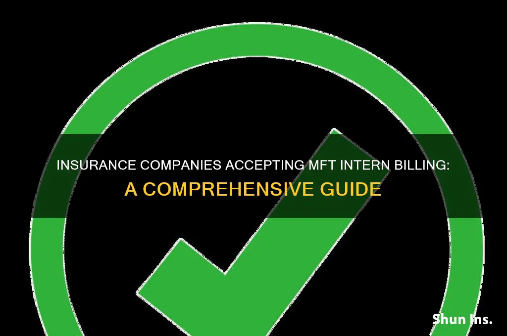 which insurance companies will allow mft interns to bill