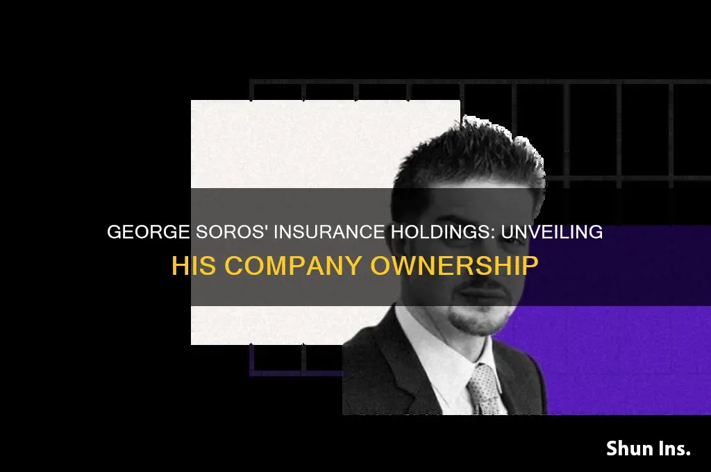 which insurance company does george soros own