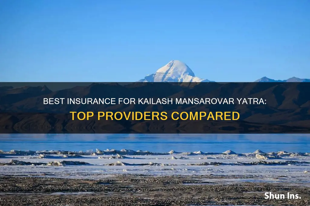 which insurance company gives best insurance for kailash mansarovar yatra