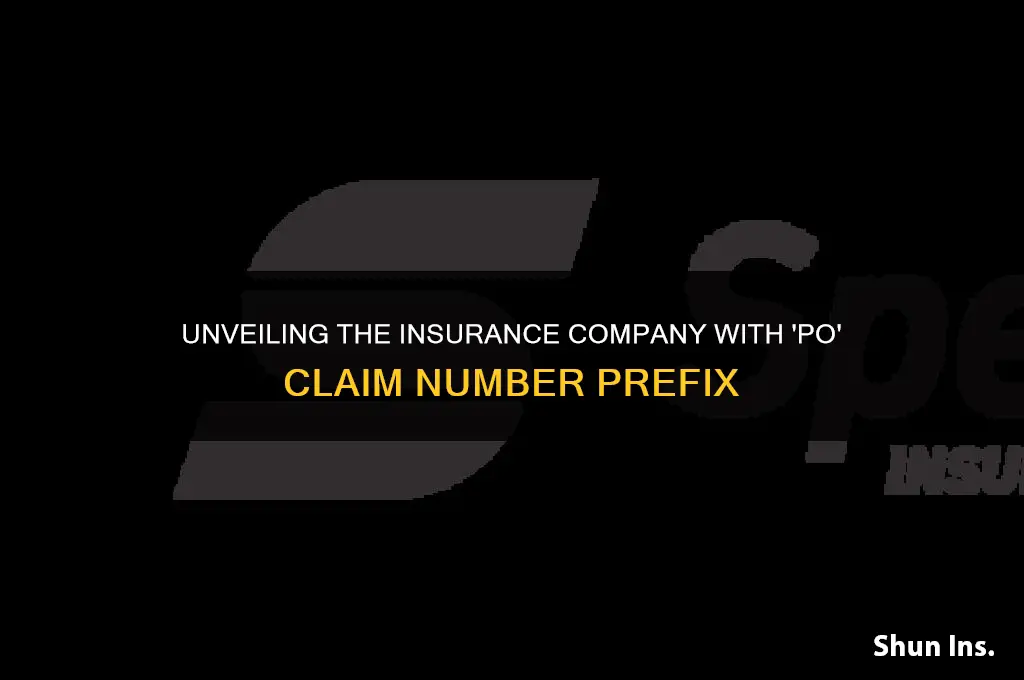 which insurance company has a claim bumber starting with po