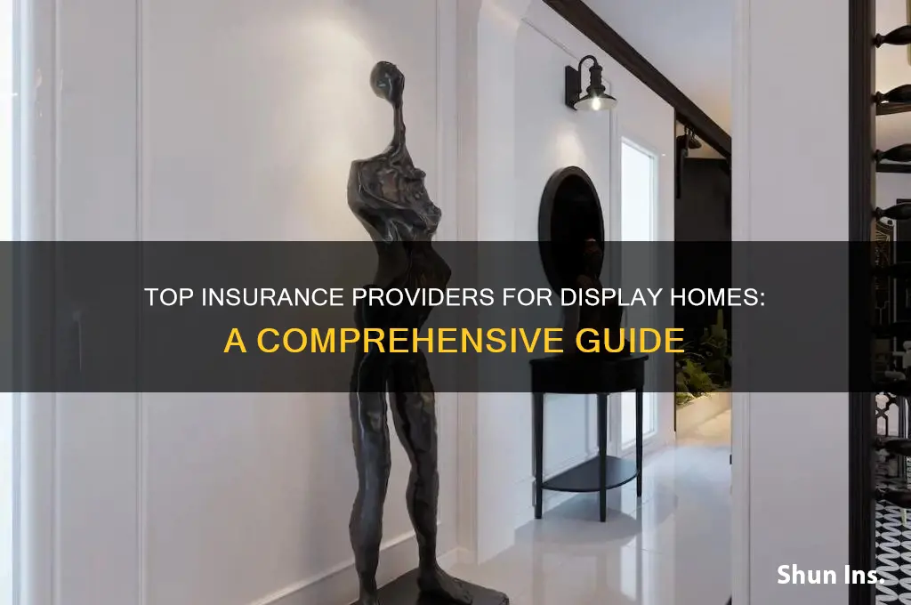 which insurance company insures display homes