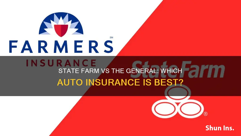 which insurance is better state farm auto or the general