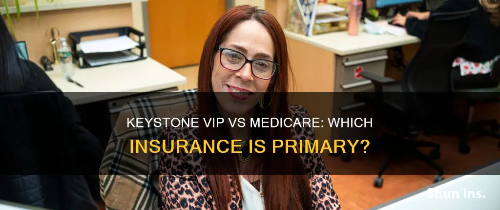 which insurance is primary keystone vip or medicare