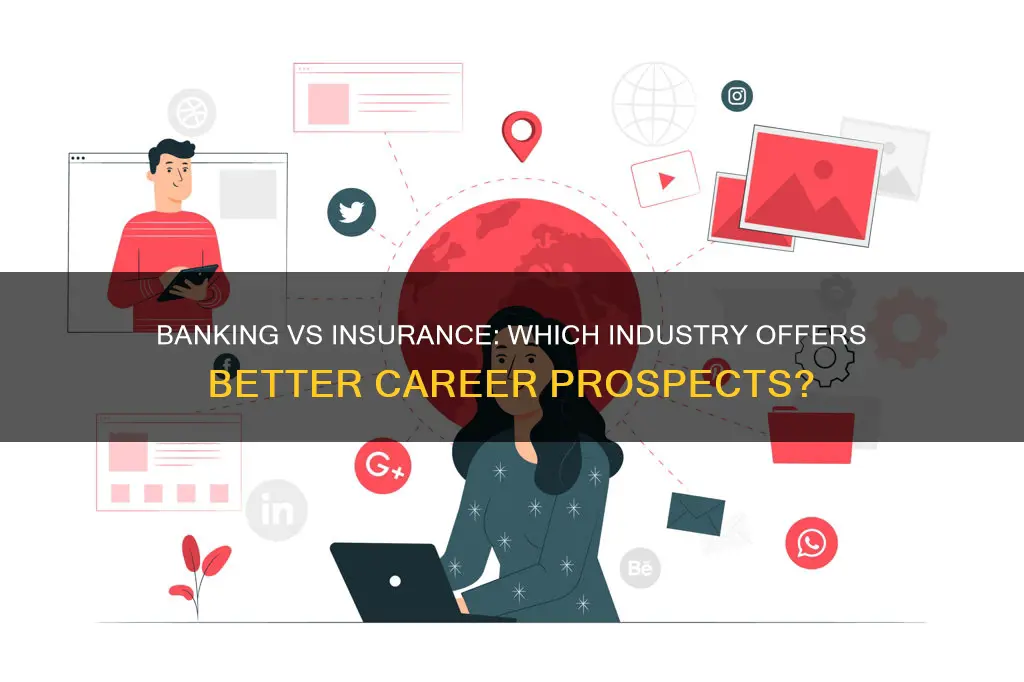 which is better banking or insurance