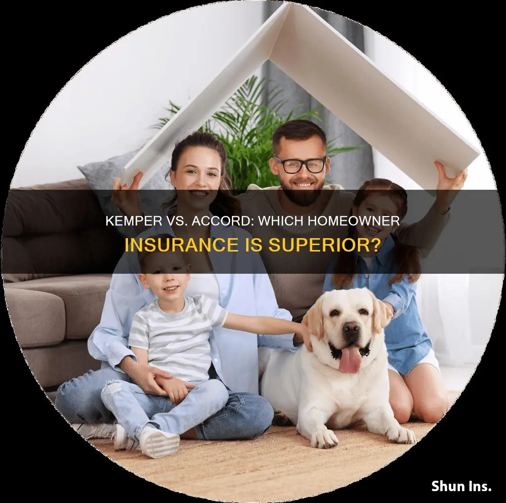 which is better kemper or accord homeowner insurance