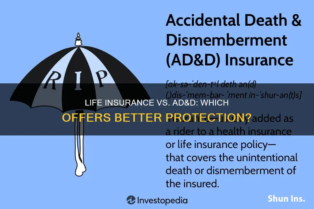 which is better life insurance vs accidental death and dismemberment