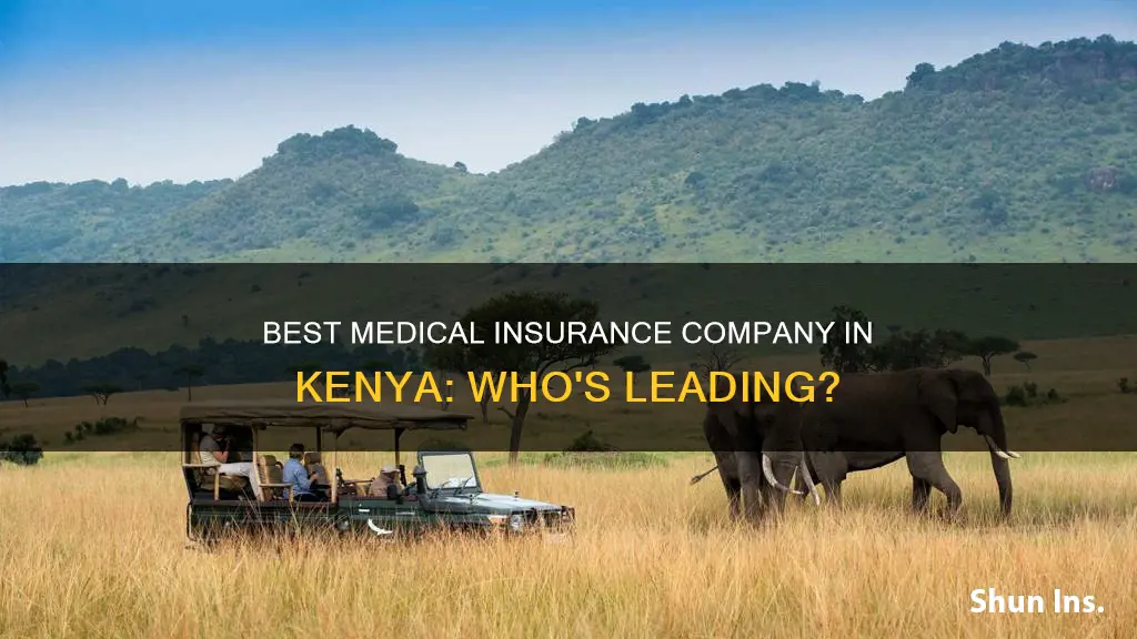 which is the best medical insurance company in kenya