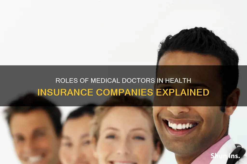 which jobs are mds hold in a health insurance company