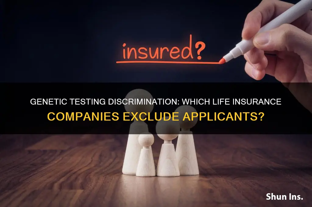 which life insurance companies discriminate on genetic testing