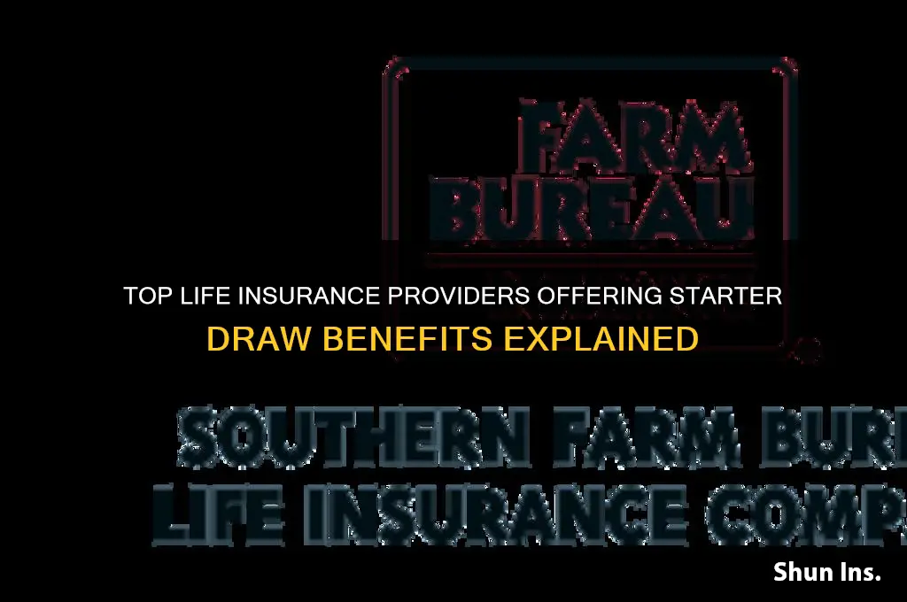 which life insurance companies offer a starter draw