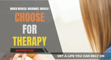 Therapy and Medical Insurance: Choosing the Right Coverage