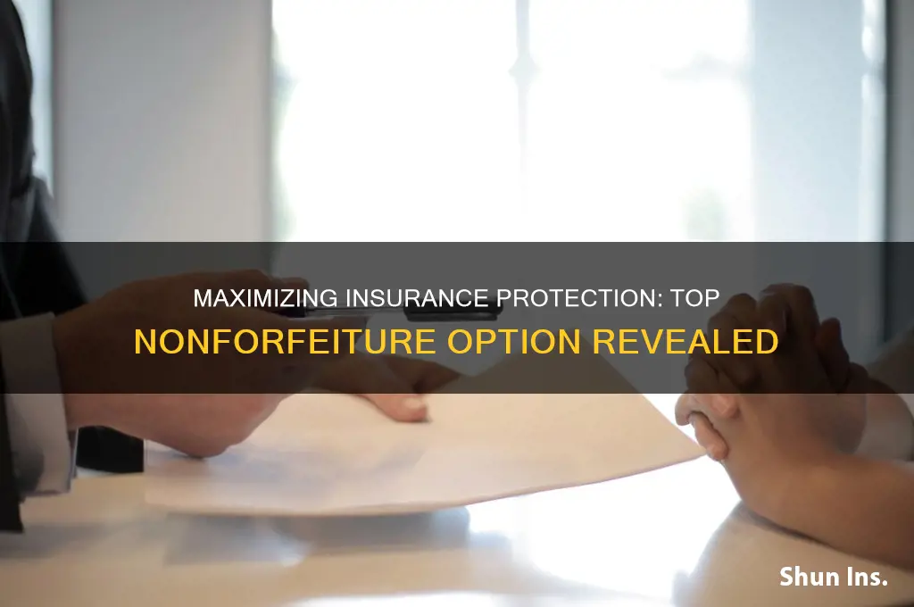 which nonforfeiture option has the highest amount of insurance protection