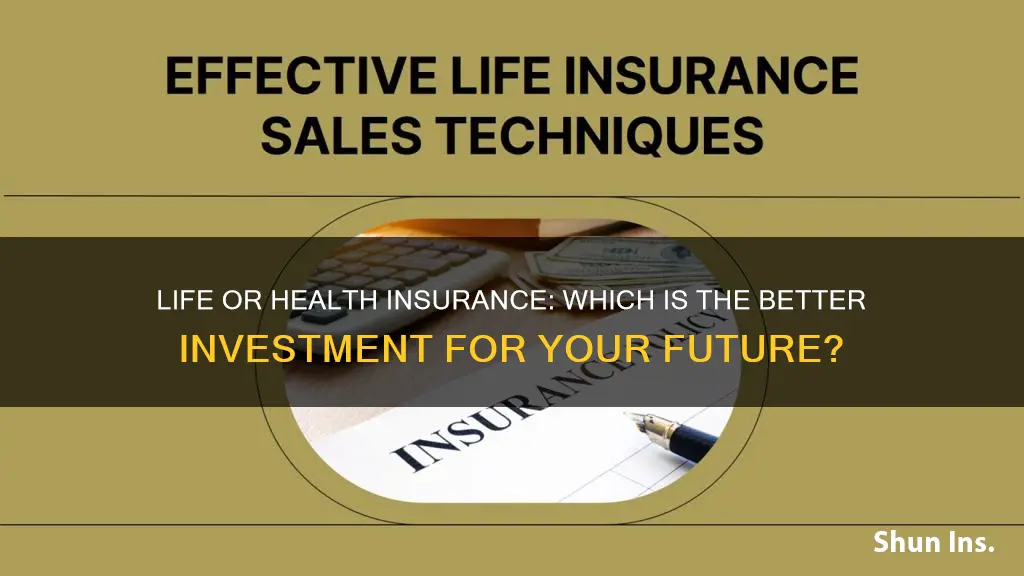 which one is better to sell life or health insurance