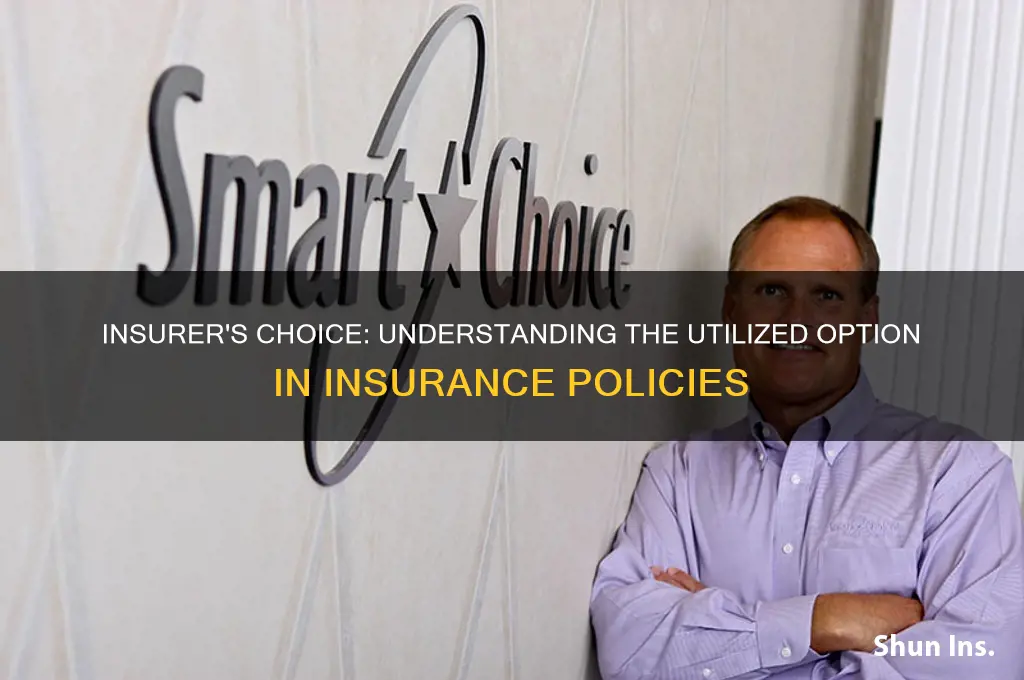 which option is being utilized when the insurer