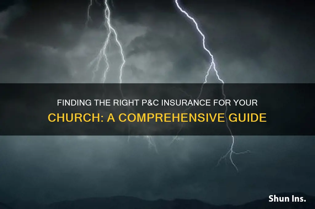 which p & c insurance company will insure a church