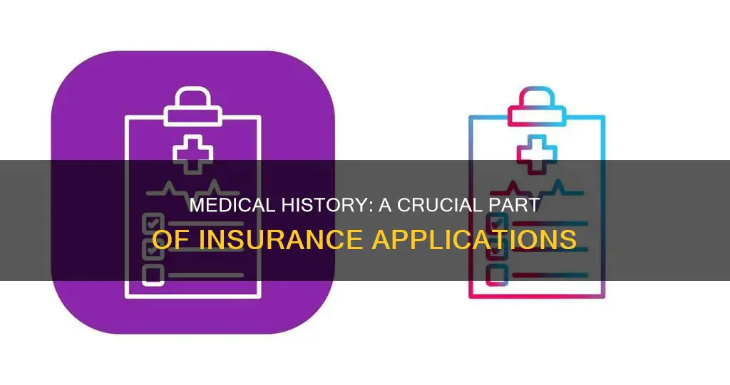 which part of an insurance application includes medical inormation