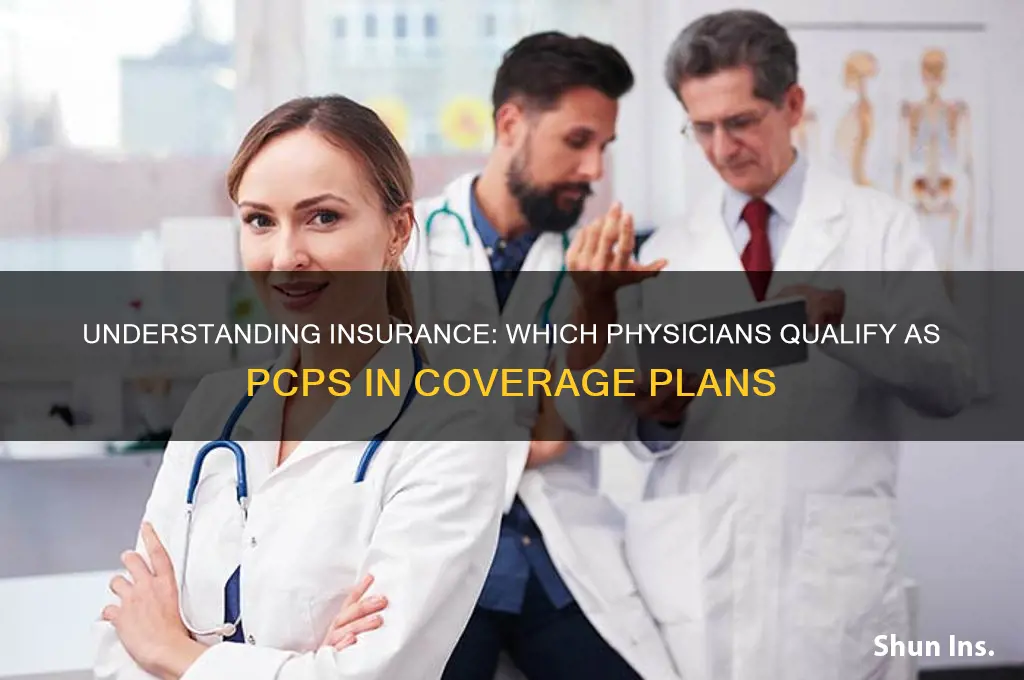which physicians are classed by insurance companies as pcp