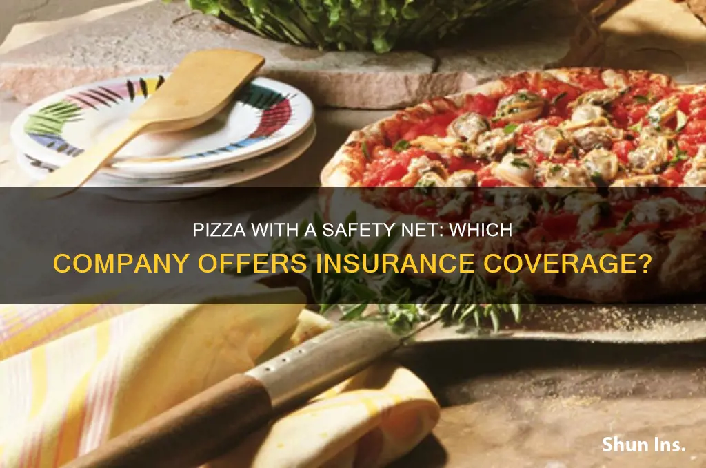 which pizza company give you insurance