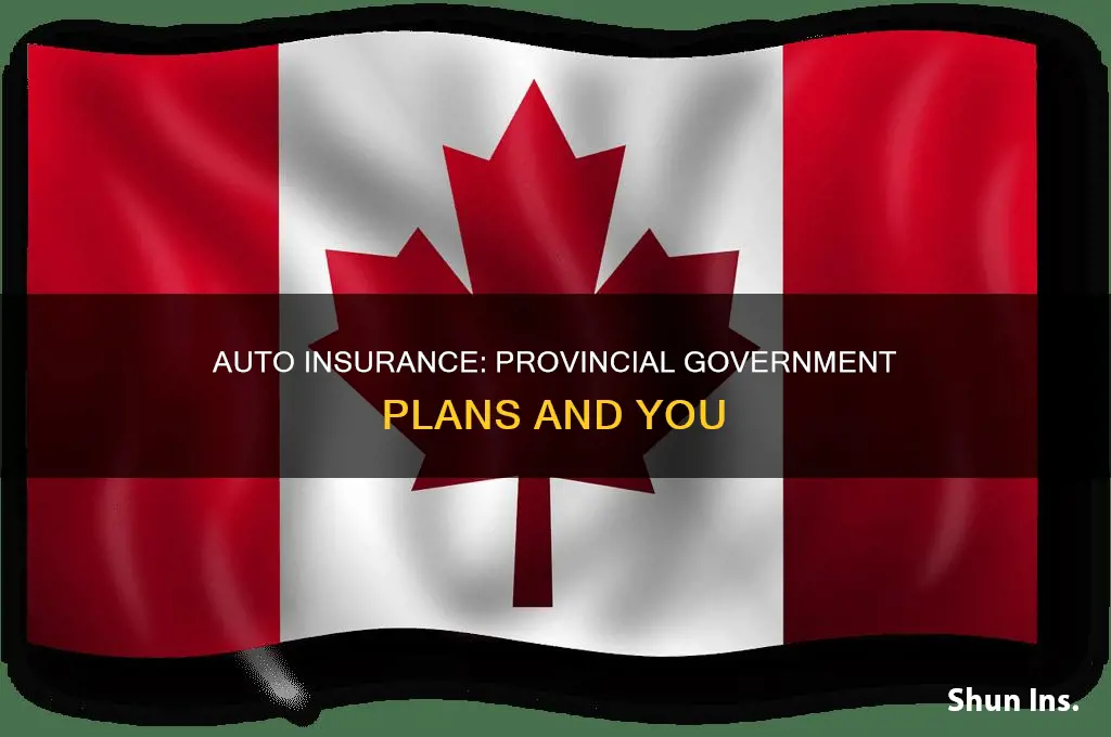 which provinces have government auto insurance