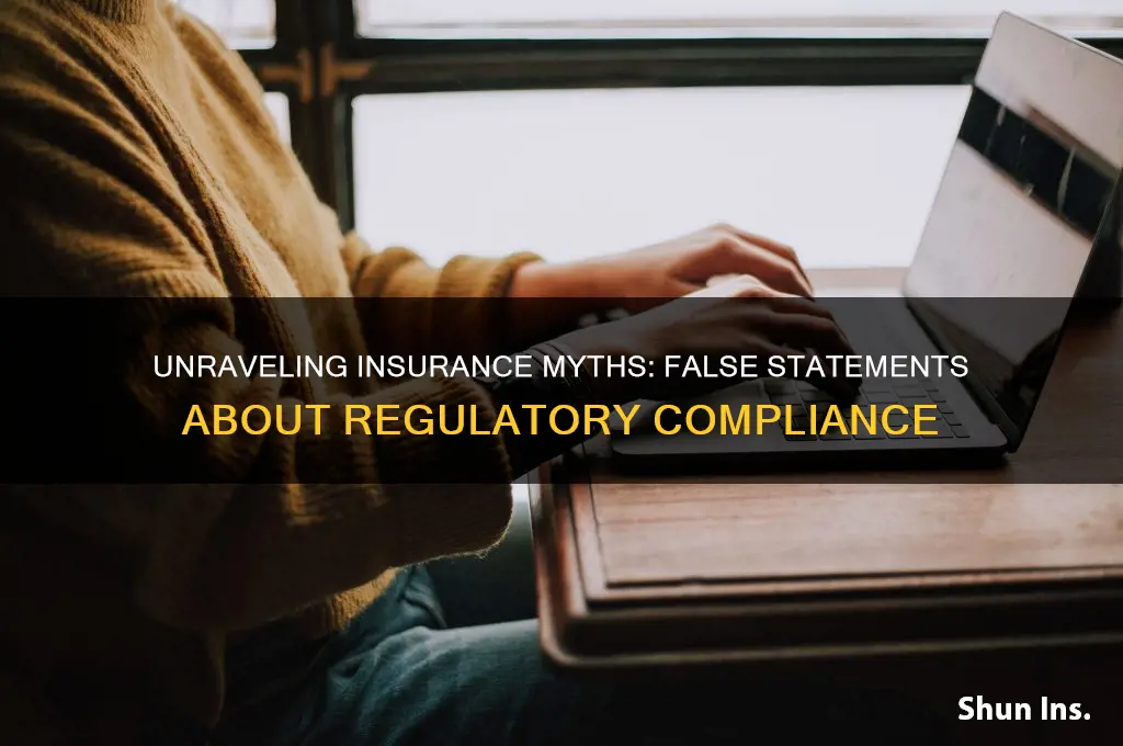 which statement is false concerning insurance company regulations