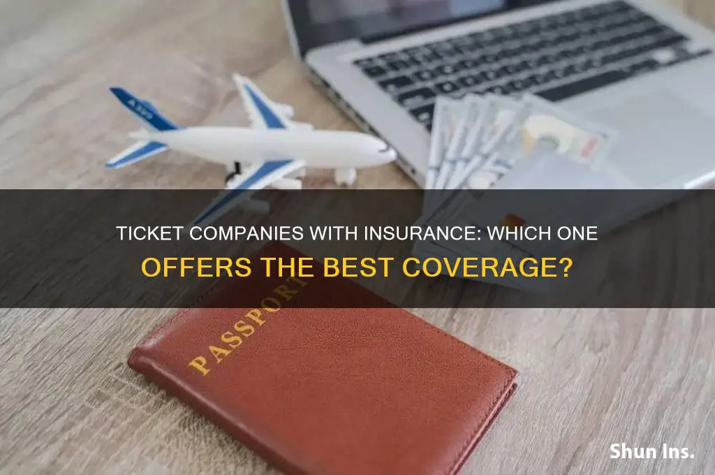 which ticket company has insurance