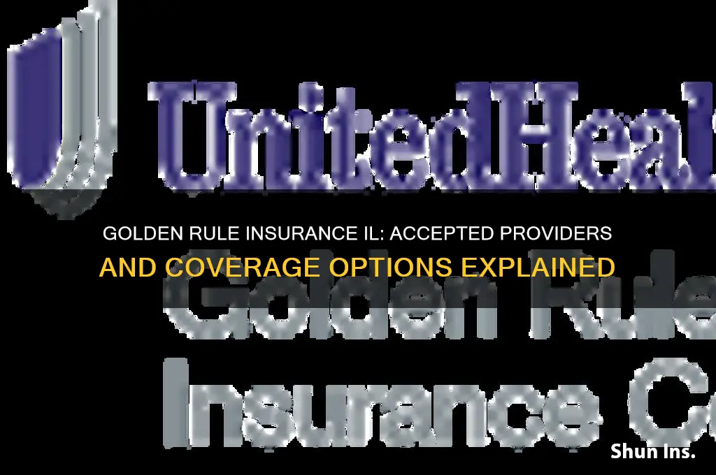 who accepts golden rule insurance company il