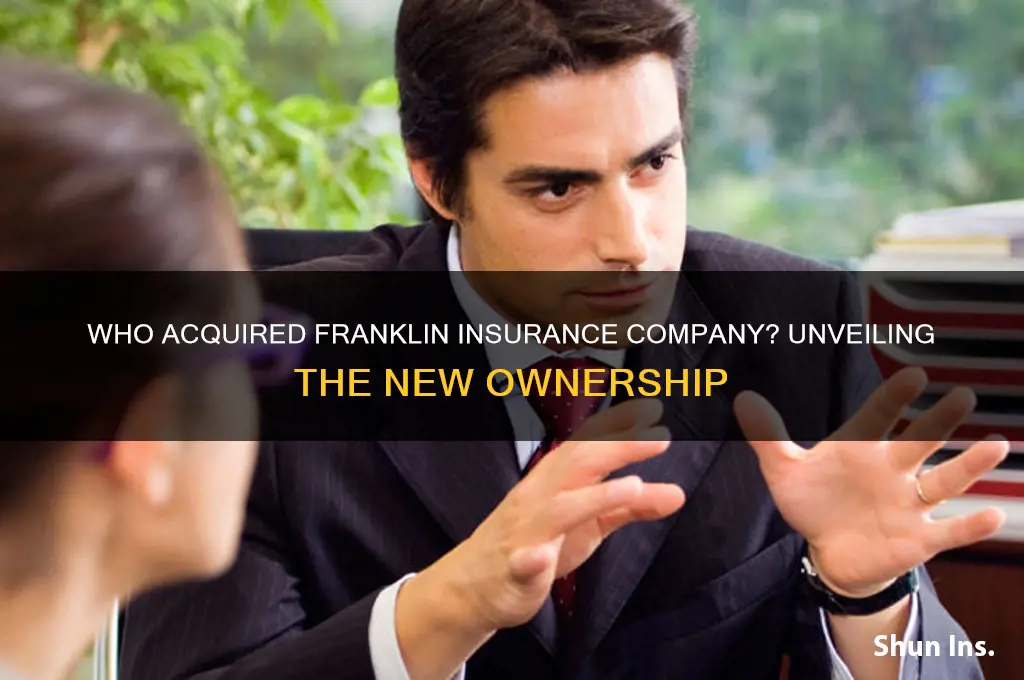 who acquired franklin insurance company