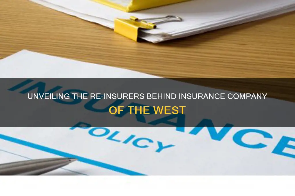 who are the re-insurers for insurance company of the west