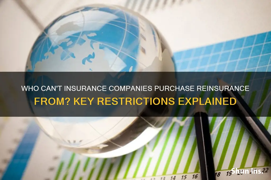who can aceding insurance company not purchase reinsurance from