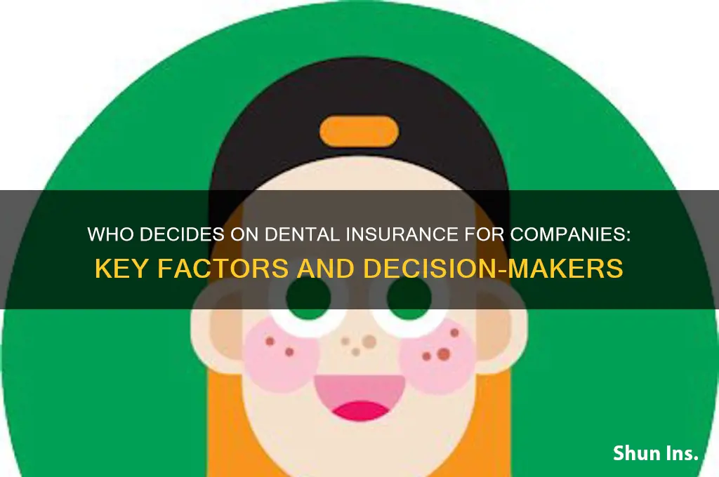 who chooses dental insurance for companies