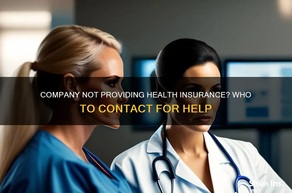 who do i call about company not providing health insurance