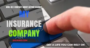 Who to Contact for Action Against Your Insurance Company: A Guide