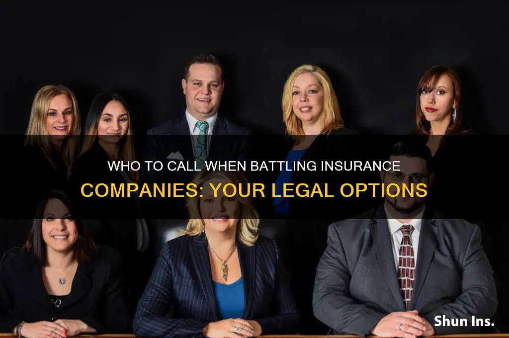 who do you call to fight insurance companies