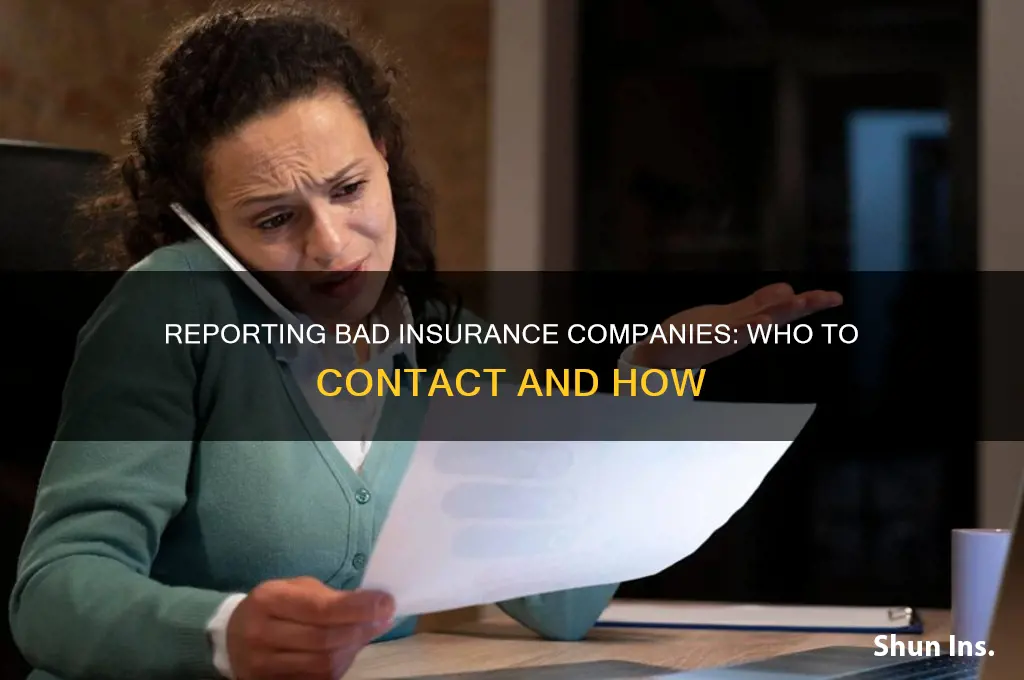 who do you report bad insurance companies to
