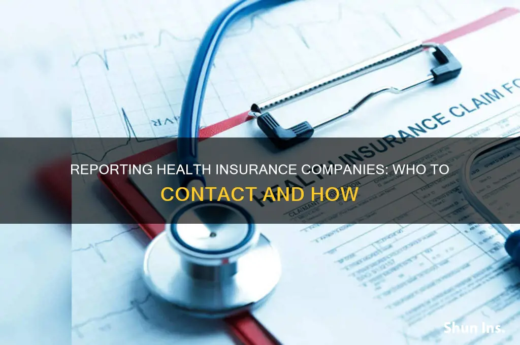 who do you report health insurance companies to