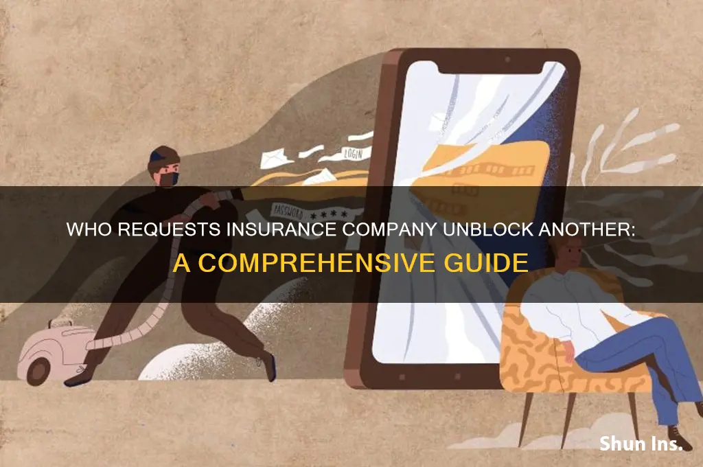 who has to request an insurance company unblock another company