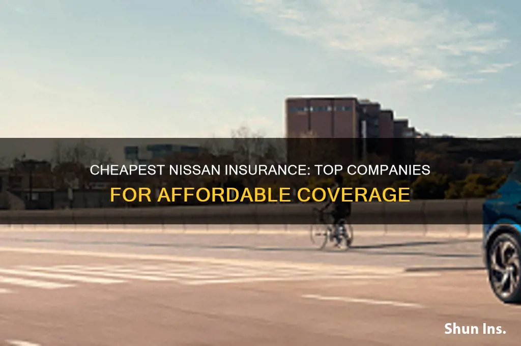 who insures nissans the cheapest companies
