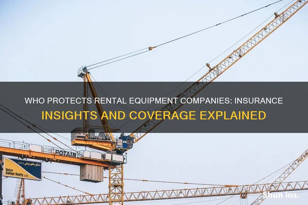 who insures the rental equipment companies