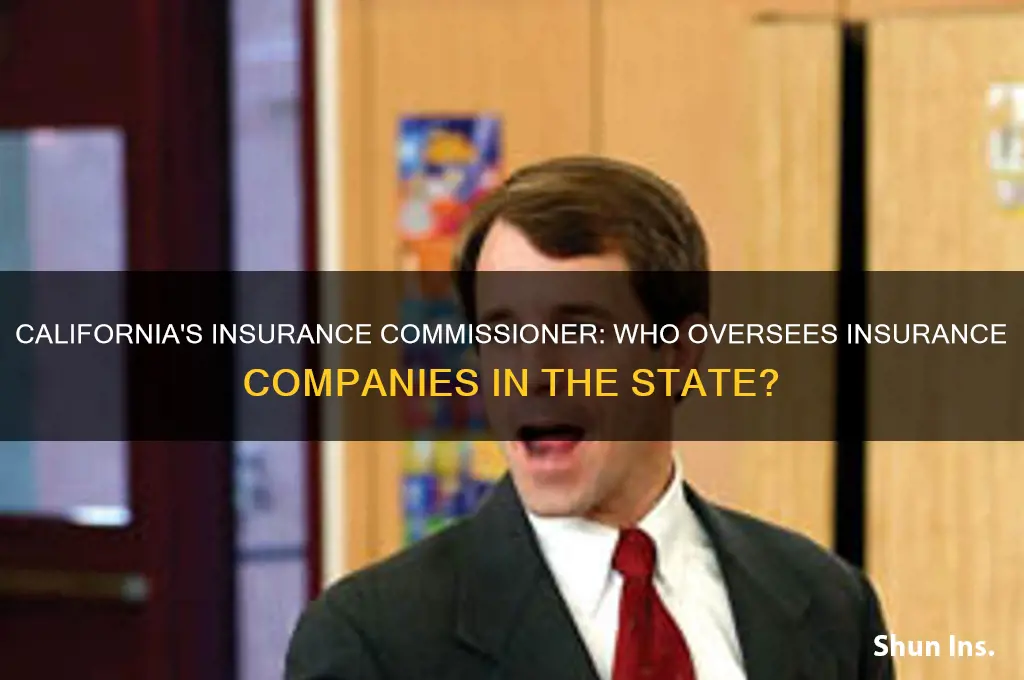 who is commissioner of insurance companies in california