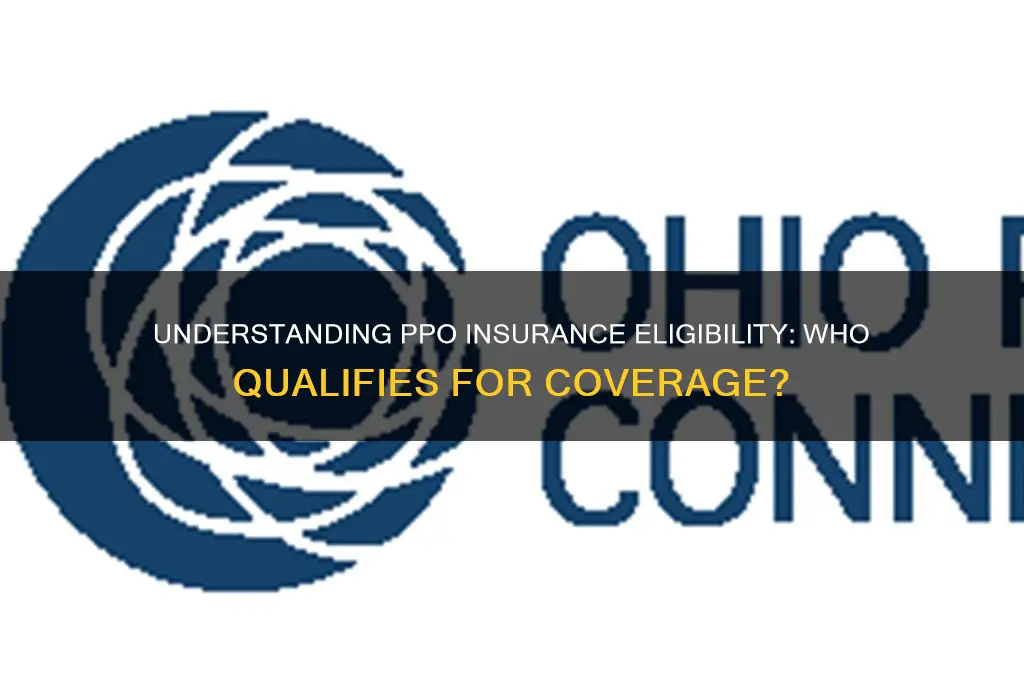 who is eligible for ppo insurance