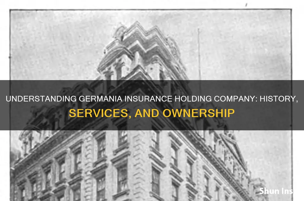 who is germania insurance holding company