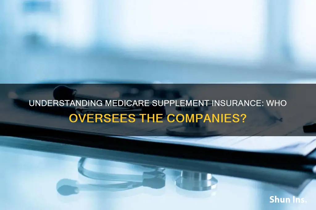 who is in charge of medicare supplement insurance company