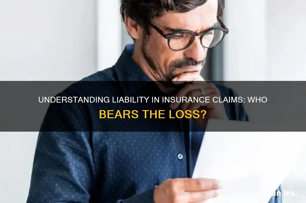 who is liable when an insured suffers a loss