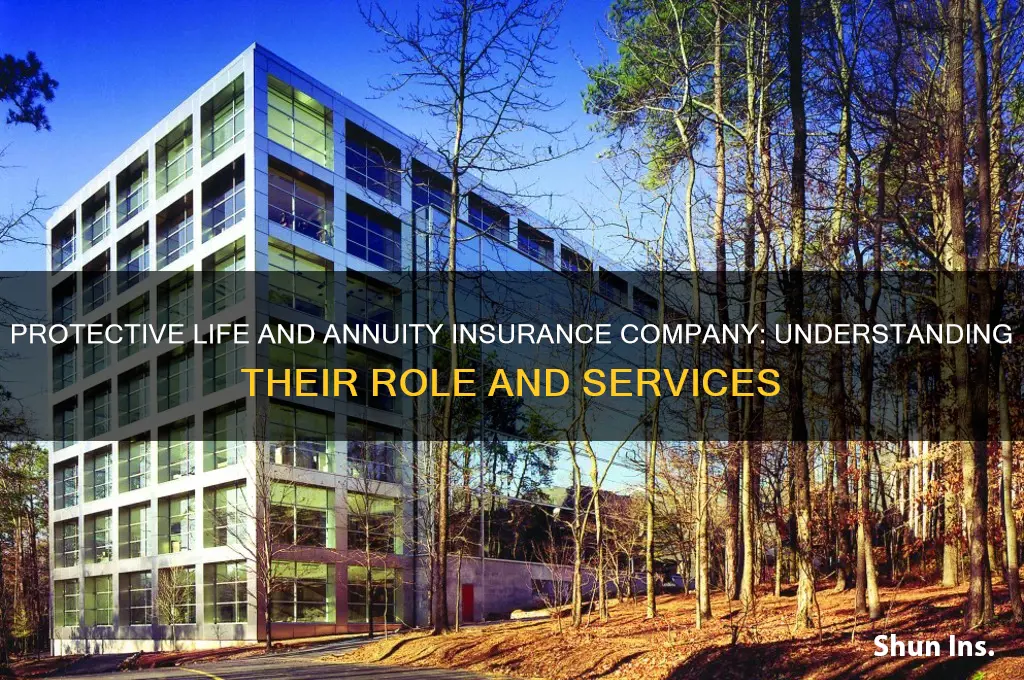 who is protective life and annuity insurance company