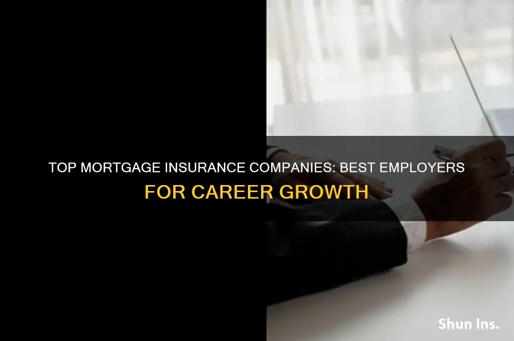 who is the best mortgage insurance company to work for